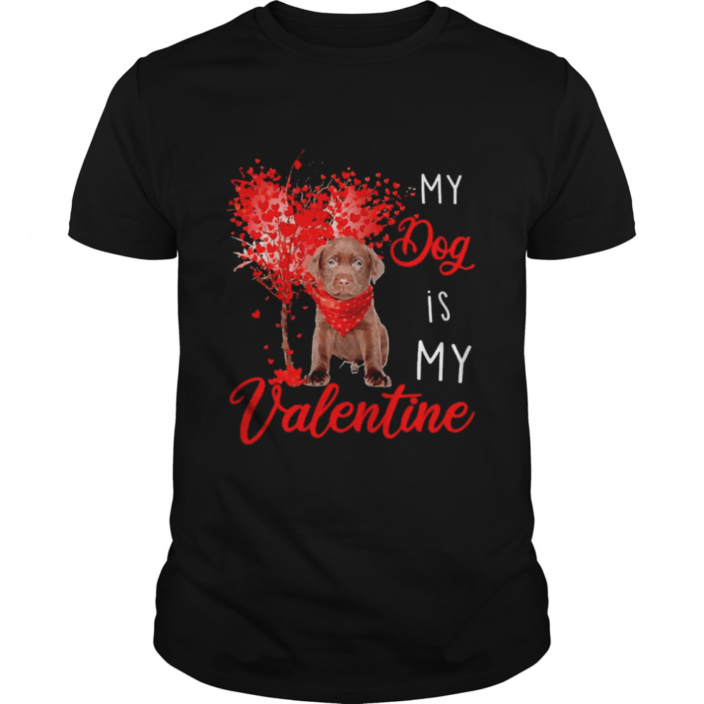 Heart Tree My Dog Is My Valentine Chocolate Labrador Shirt