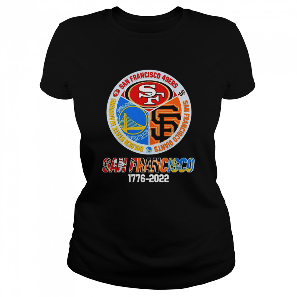 49ers Giants and Warriors San Francisco 1776 2022 shirt Classic Women's T-shirt
