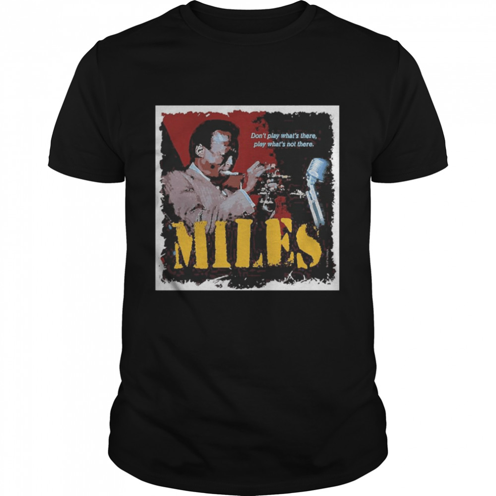 Miles Jazz Wisdom Trumpet Musician Shirt