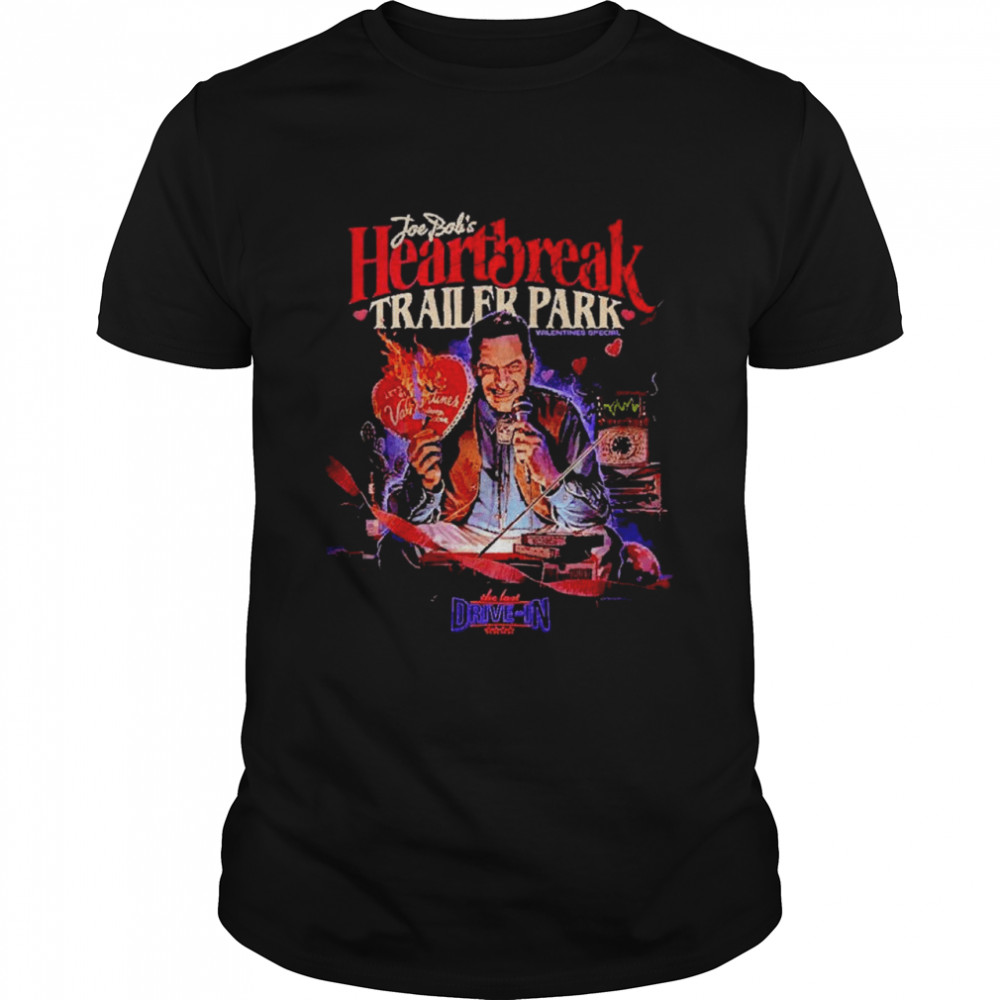 Joe Bob’s Heartbreak Trailer Park Shirt