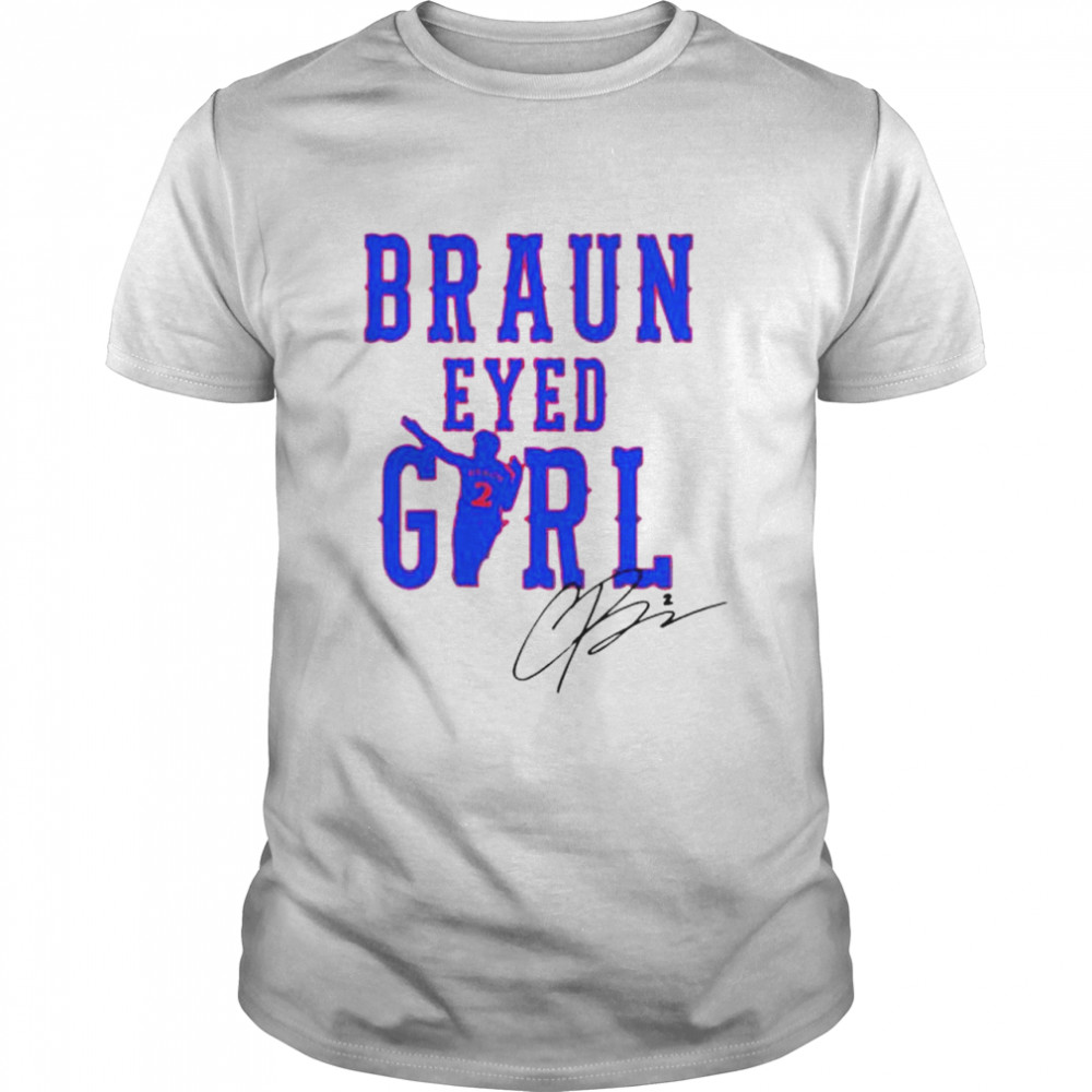 Christian Braun braun eyed girl signature shirt