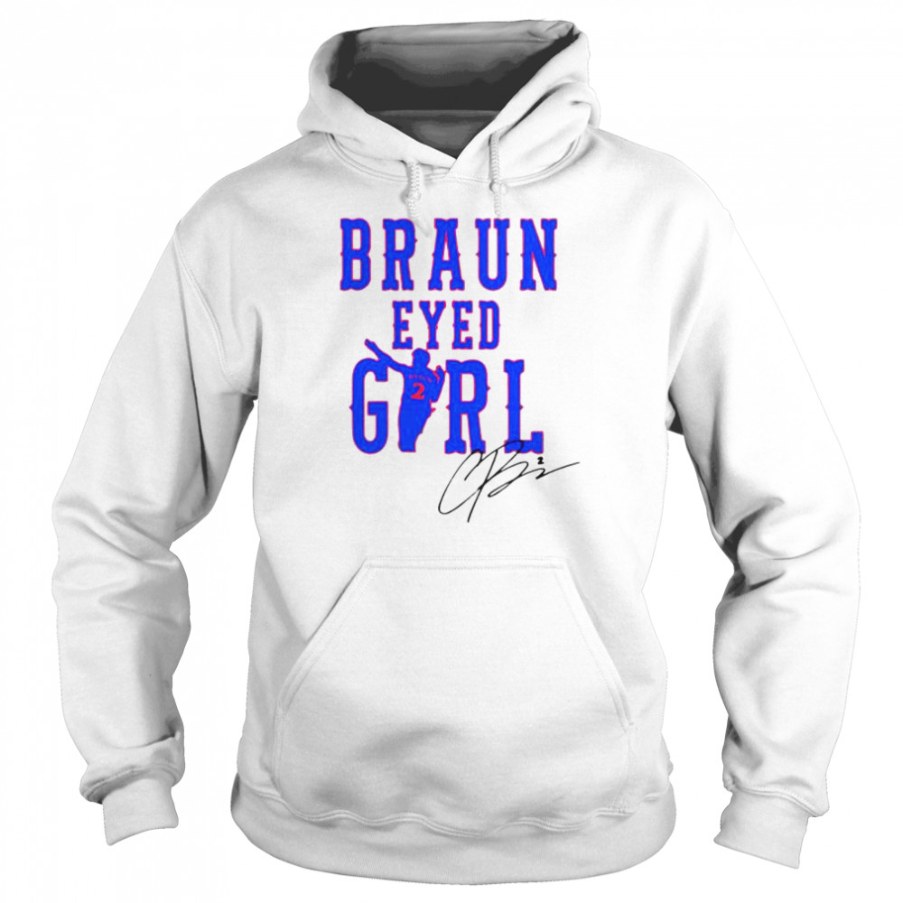 Christian Braun braun eyed girl signature shirt Unisex Hoodie