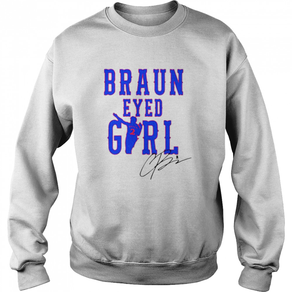 Christian Braun braun eyed girl signature shirt Unisex Sweatshirt