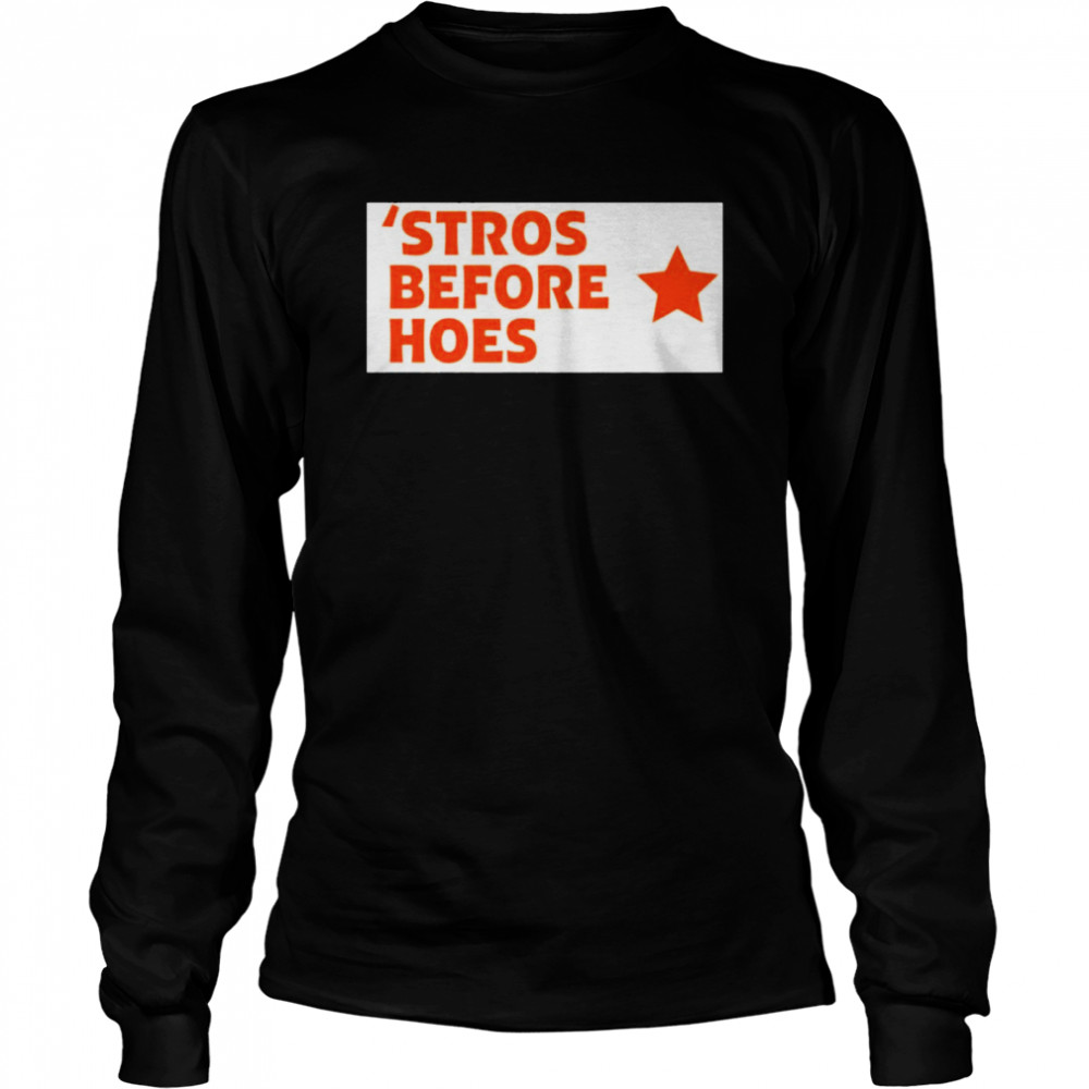 Stros before hoes shirt - Trend T Shirt Store Online