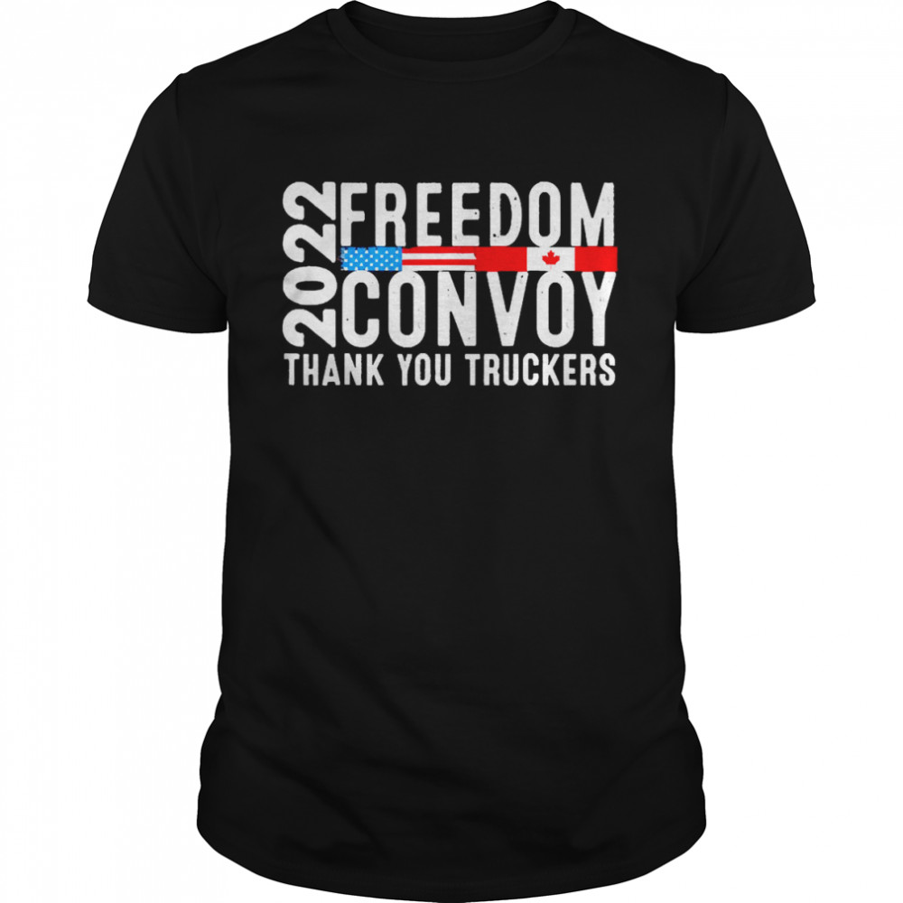Canada Freedom Convoy 2022 Canadian Truckers Support Us Shirt