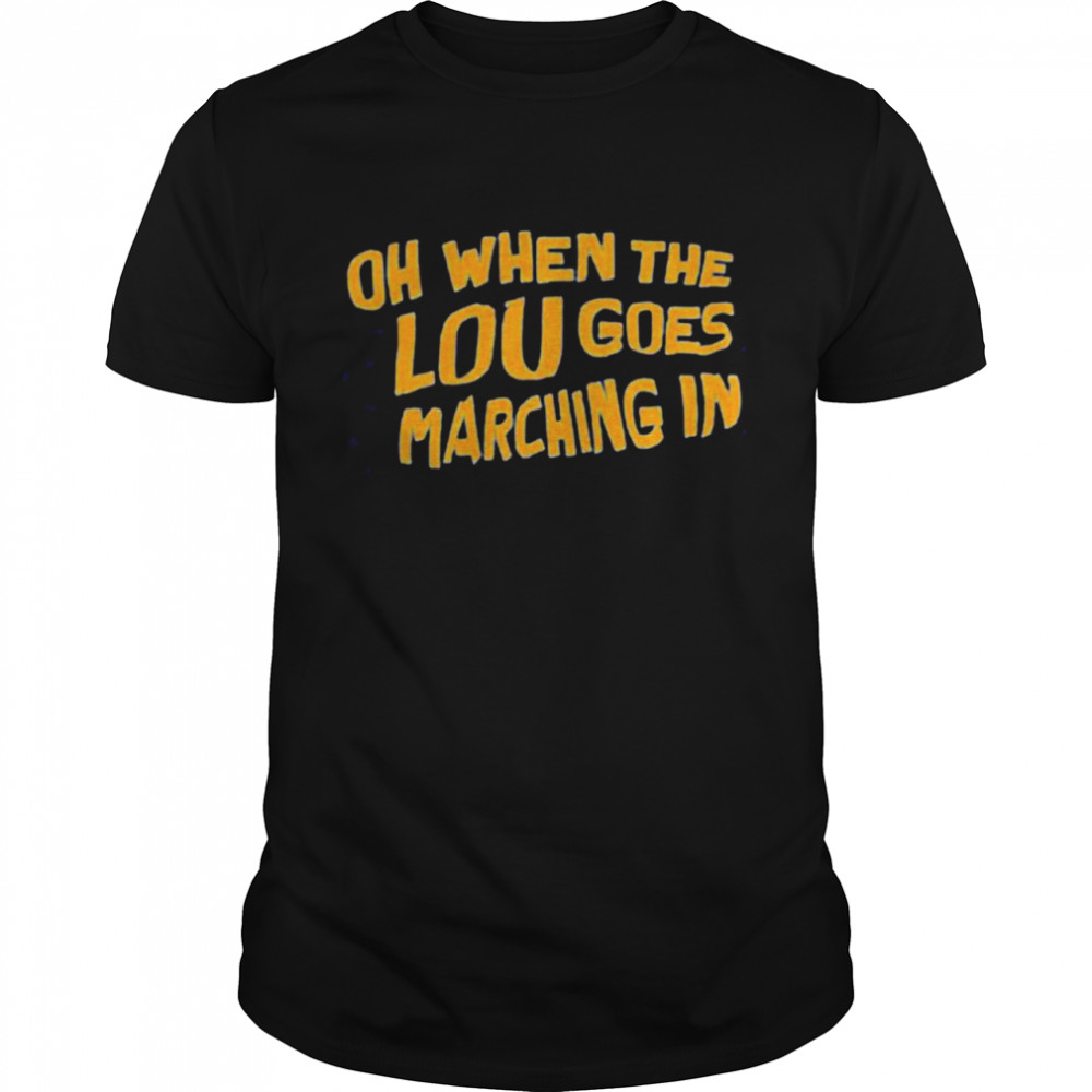 St. Louis hockey oh when the lou goes marching in shirt