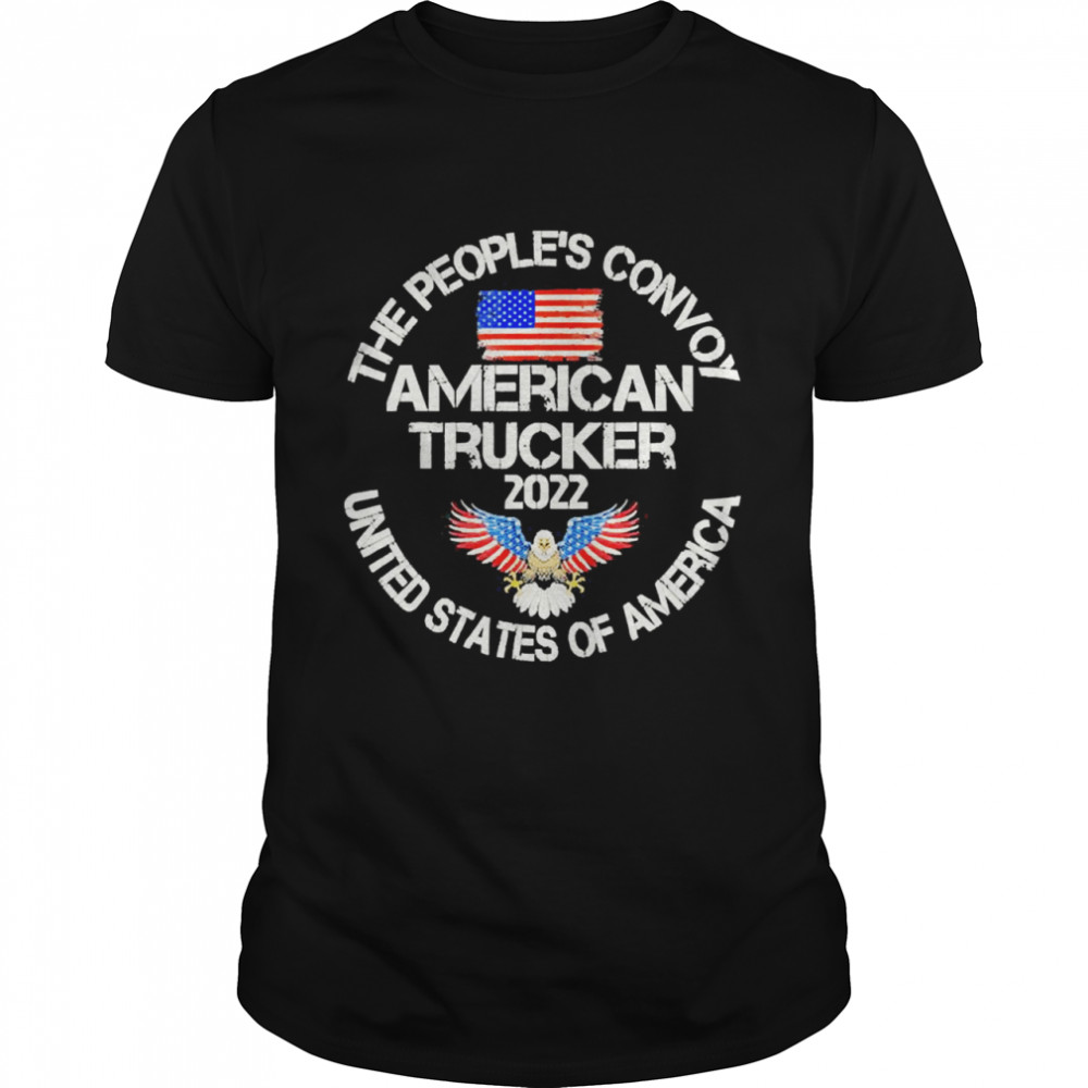 The People’s Convoy 2022 America Truckers Freedom Convoy Usa Shirt
