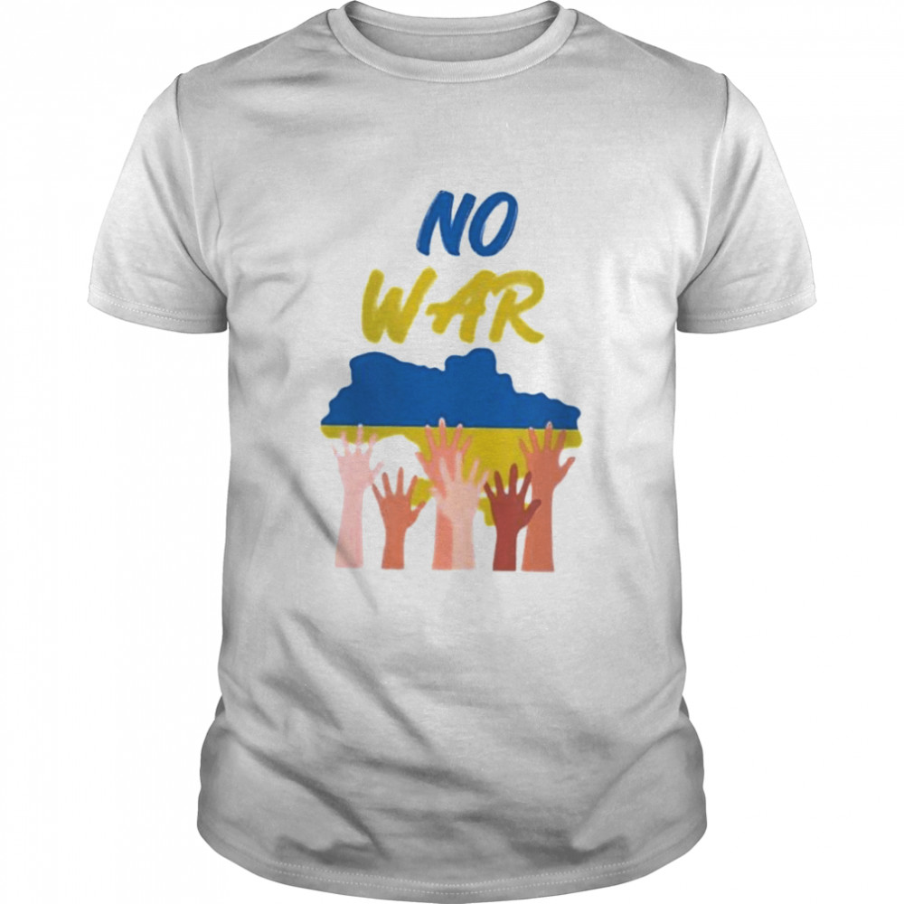No War Ukraine Strong Hand Ukraine Flag Ukraine Free Ukraine Peace Ukraine shirt