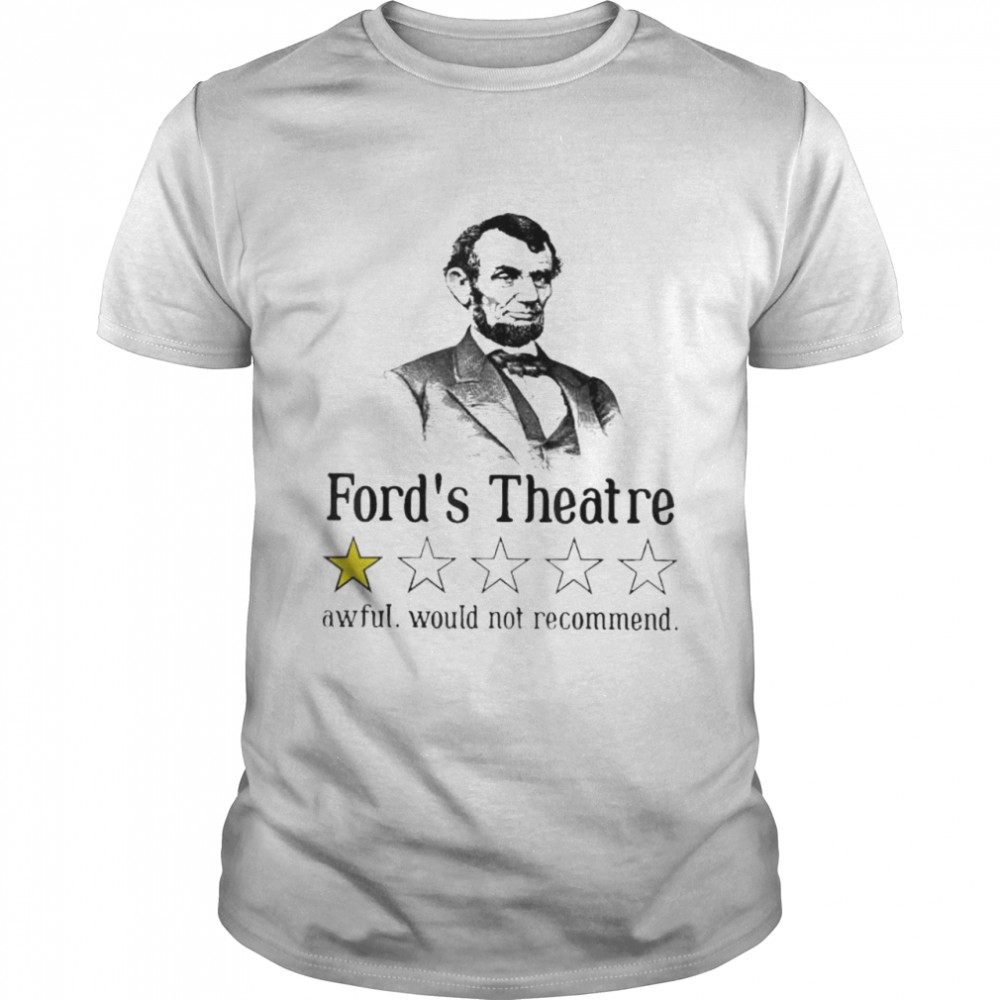 Abraham Lincoln ford’s theatre rating shirt