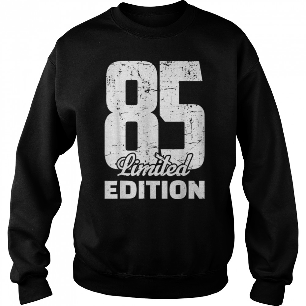 85th Birthday Limited Edition Anniversary Vintage 85 Years T- B0B1BNFF8D Unisex Sweatshirt