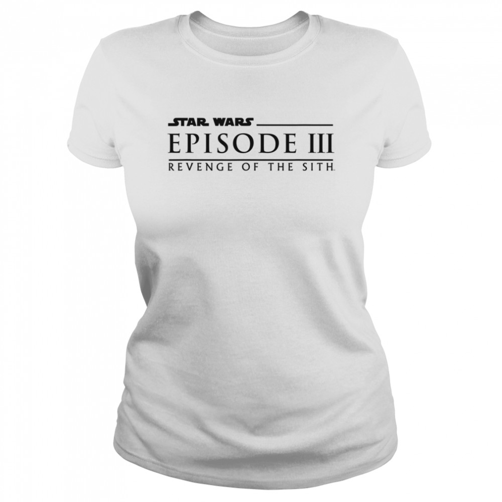 Star Wars Revenge of the Sith Episode 3 Movie Logo T- T- Classic Women's T-shirt