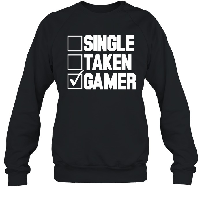 Singer Taken Gamer T  Unisex Sweatshirt