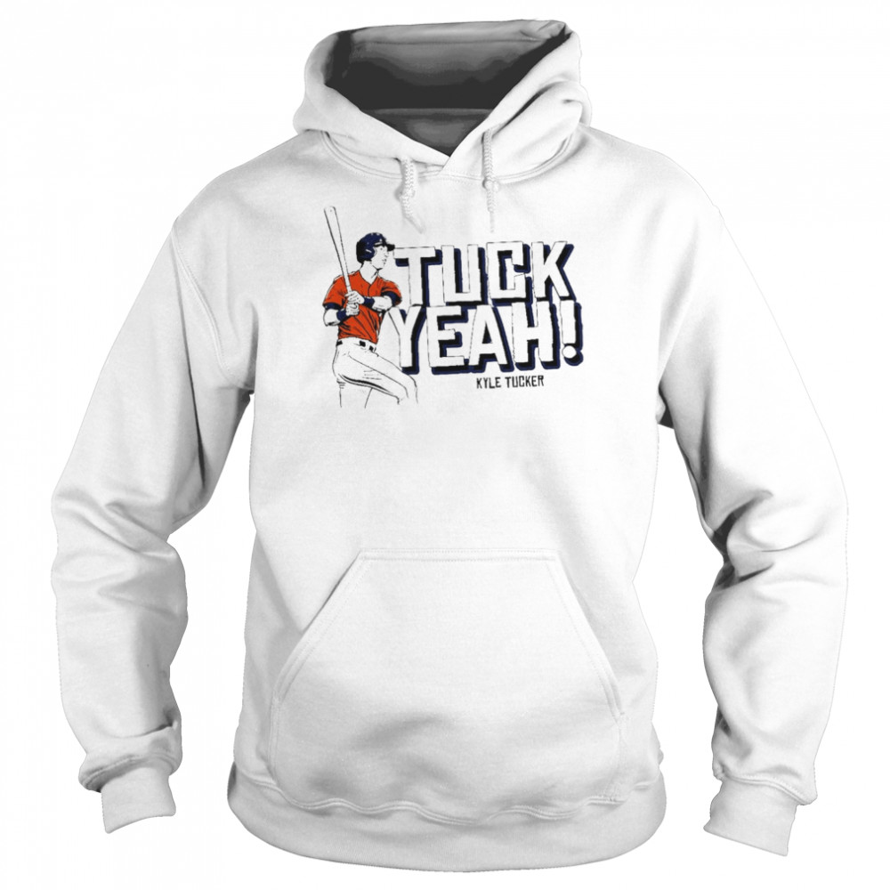 30 Kyle Tucker Tuck Yeah Shirt, hoodie, sweater and long sleeve