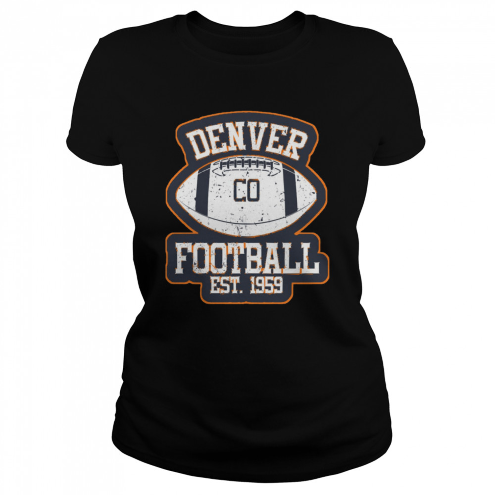Denver Broncos Football Est.1959 Unisex T- Classic Women's T-shirt