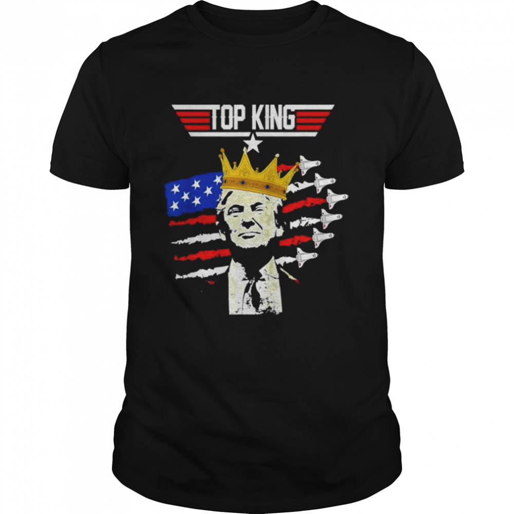 Top king the great maga king Donald Trump 4th of july shirt