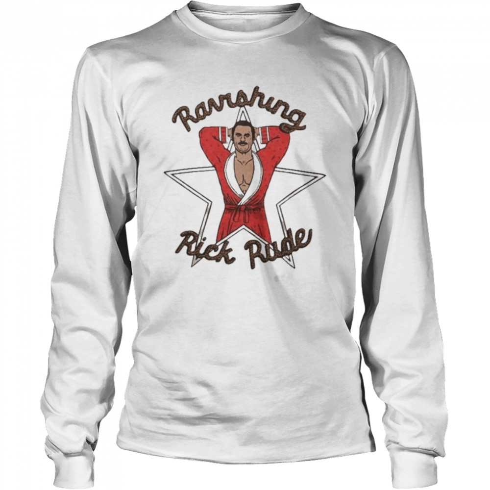 Ravishing Rick Rude T  Long Sleeved T-shirt