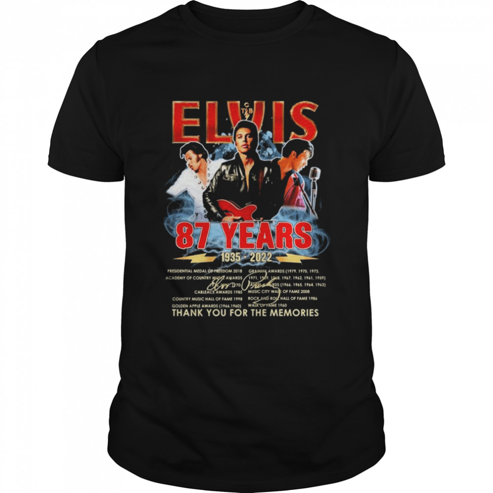 87 Years 1935-2022 Of Elvis Signatures Thank You For The Memories T-shirt
