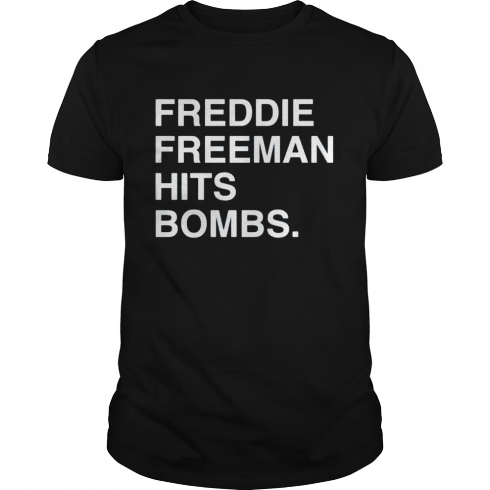 Freddie Freeman Hit Bombs shirt