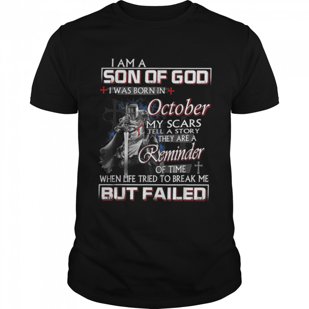 Knight Templar I’m A Son Of God October Christian Religious T-Shirt B09XV468WS