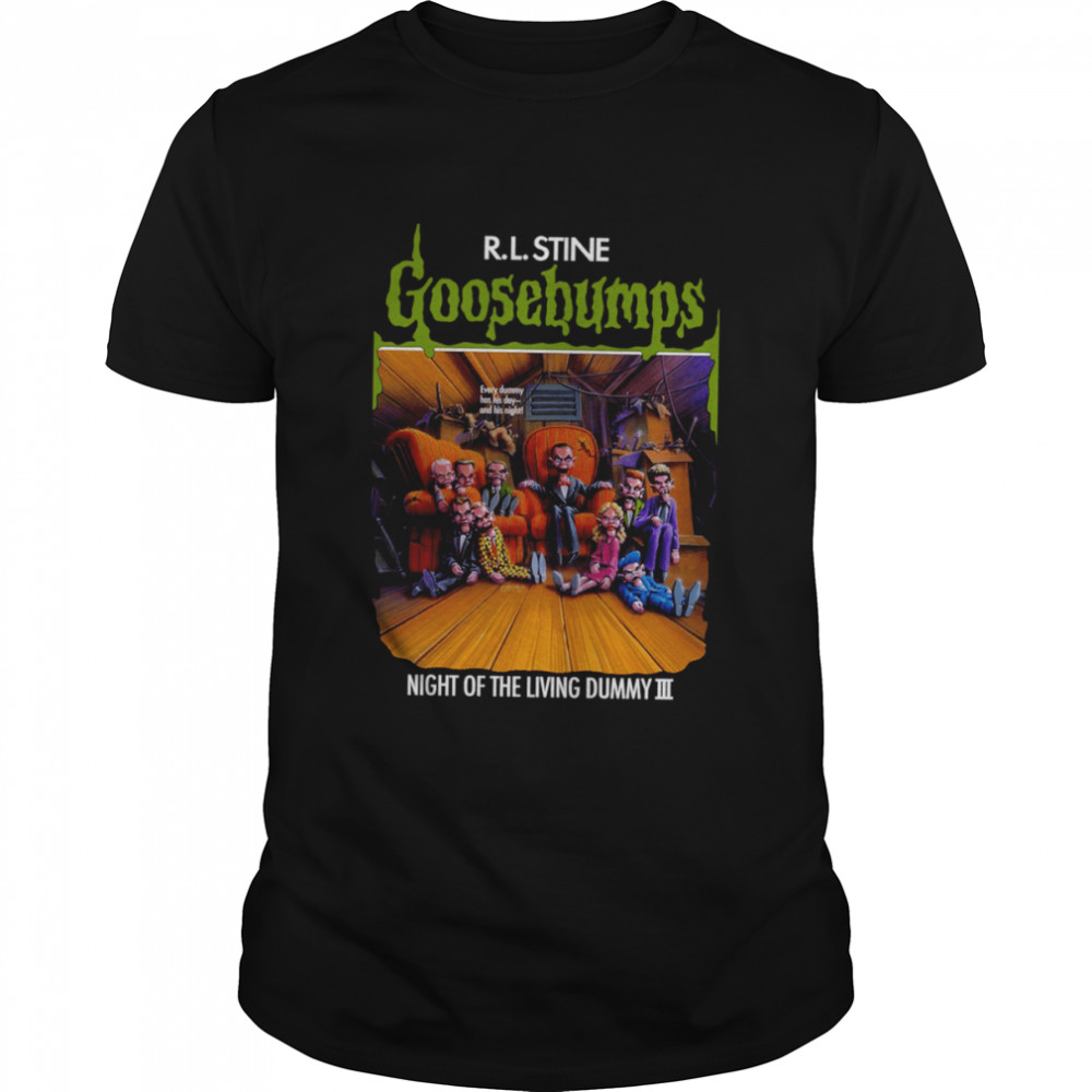 Night Of The Living Dummy Iii Goosebumps Series Movie shirt