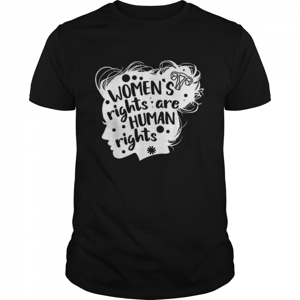 Feminism Womens Rights Are Human Rights Women’S Rights T-Shirt