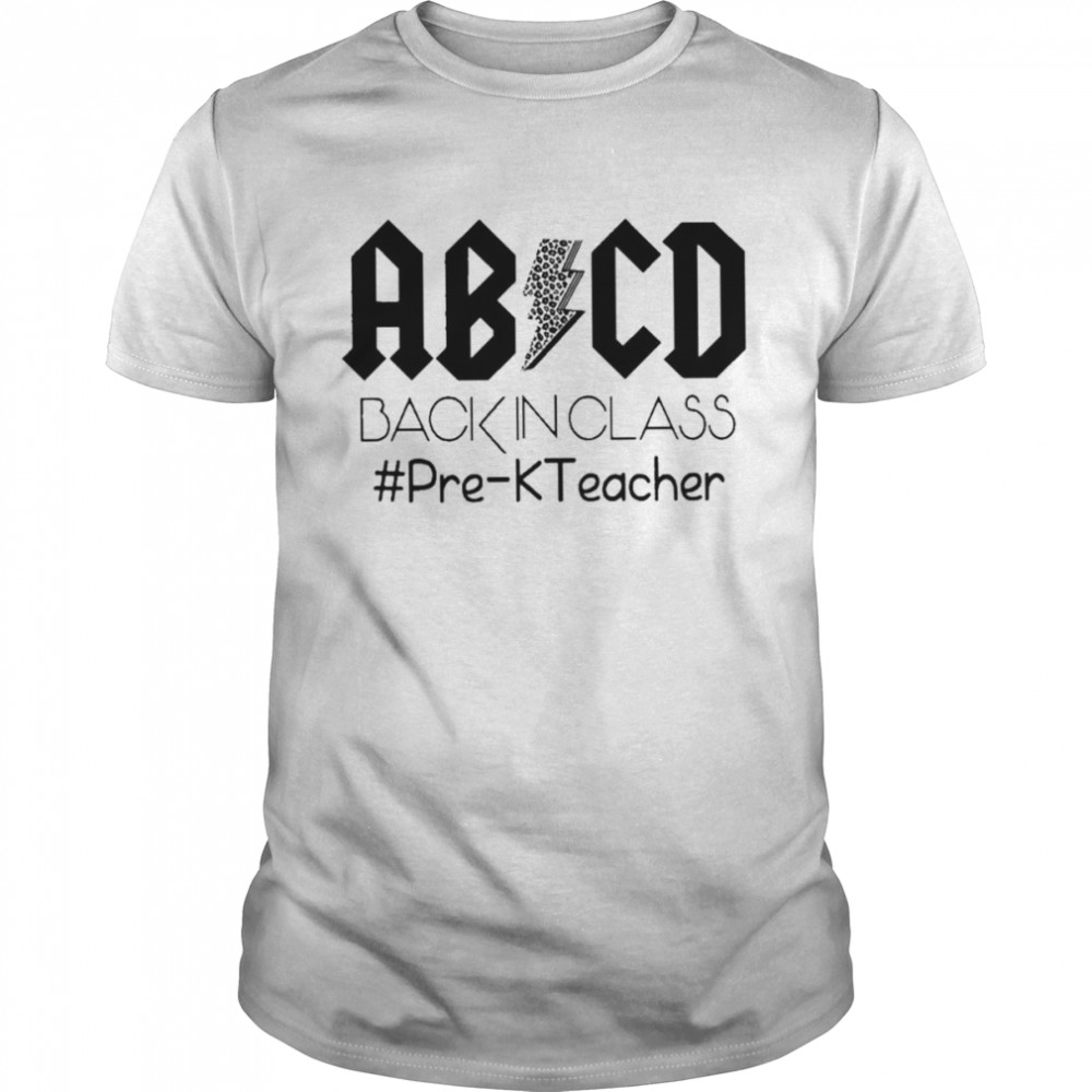 AB CD Black in Class #Pre-K Teacher 2022 shirt