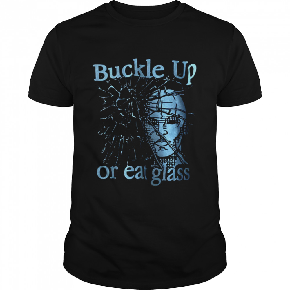 90s Buckle Up Or Eat Glass Graphic shirt