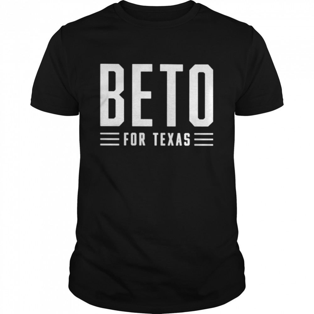 Beto For Texas 2022 Shirt