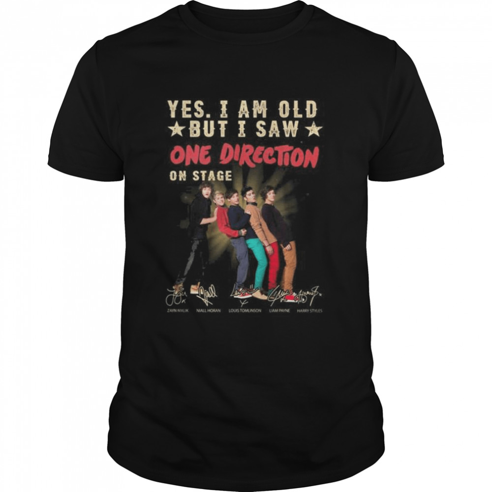 Yes I am old but I saw One Direction on stage signatures shirt
