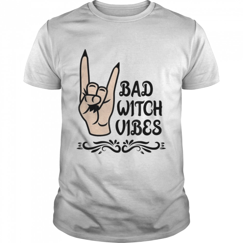 Bad Witch Vibes Cool Halloween Costume Witch Hand Spooky T-Shirt