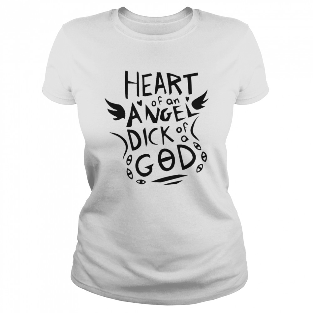 Heart Of An Angel Dick Of A God  Classic Women's T-shirt