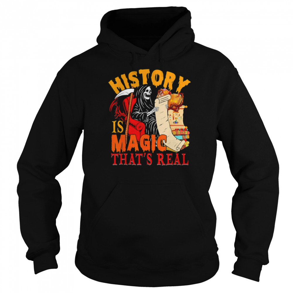 History Is Magic That’s Real The Death Skeleton Teacher T- Unisex Hoodie