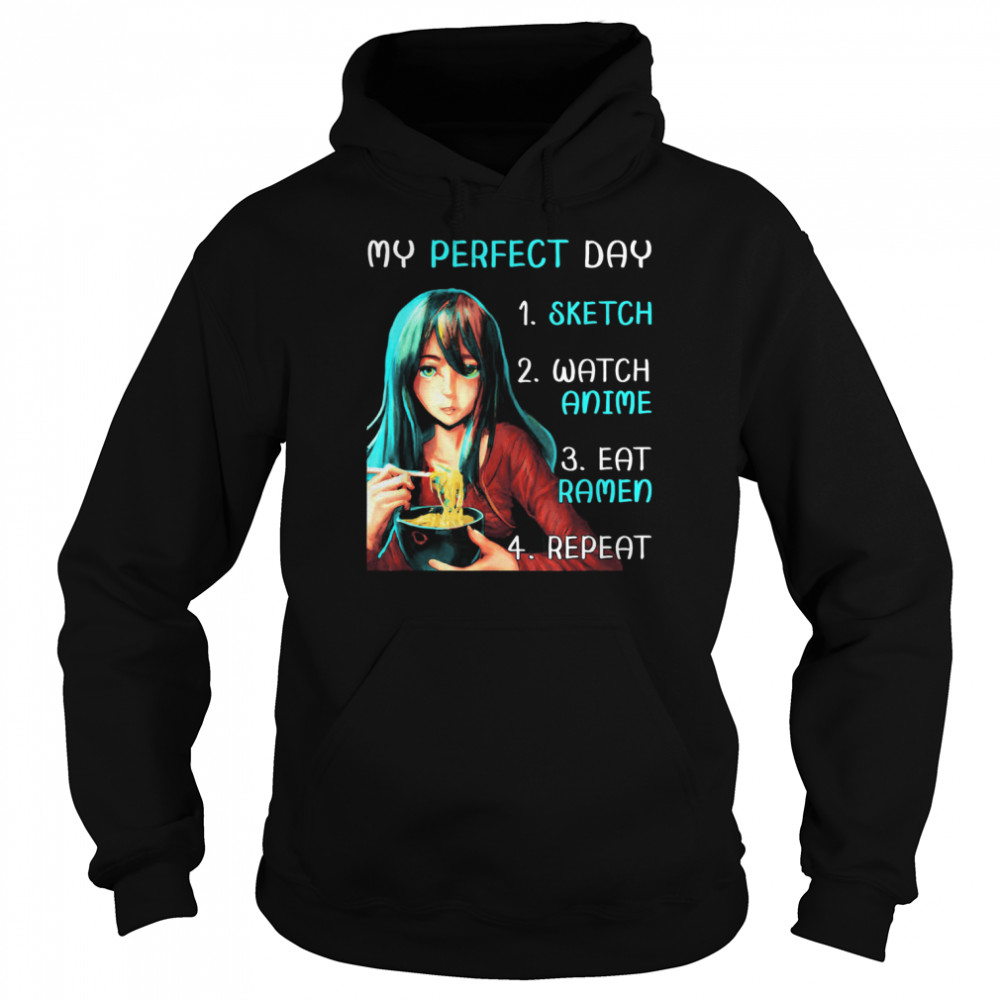 My Perfect Day Sketch Watch Anime Eat Ramen Repeat T-Shirt - Trend T Shirt  Store Online