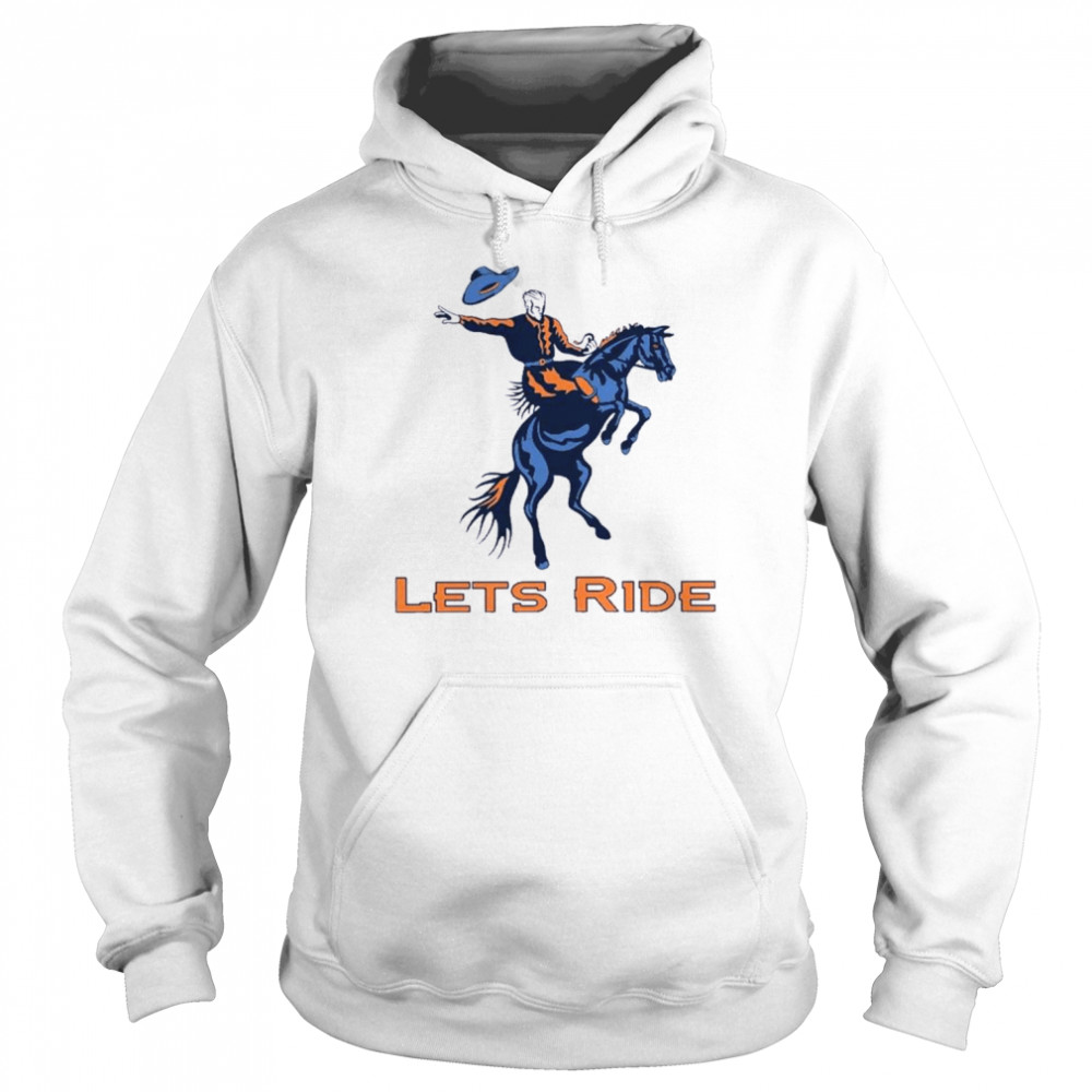 Denver Broncos - LET'S RIDE. 