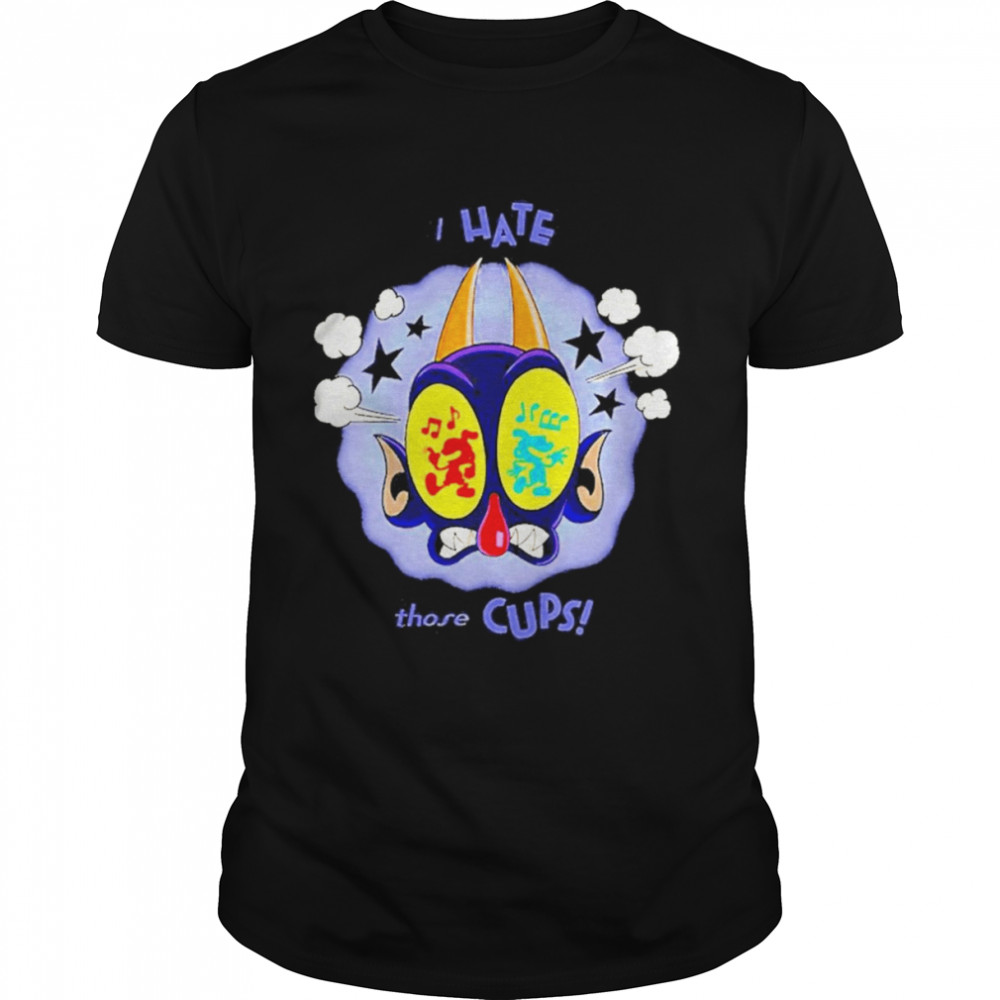 The Cuphead Show The Devil I Hate Those Cups Shirt