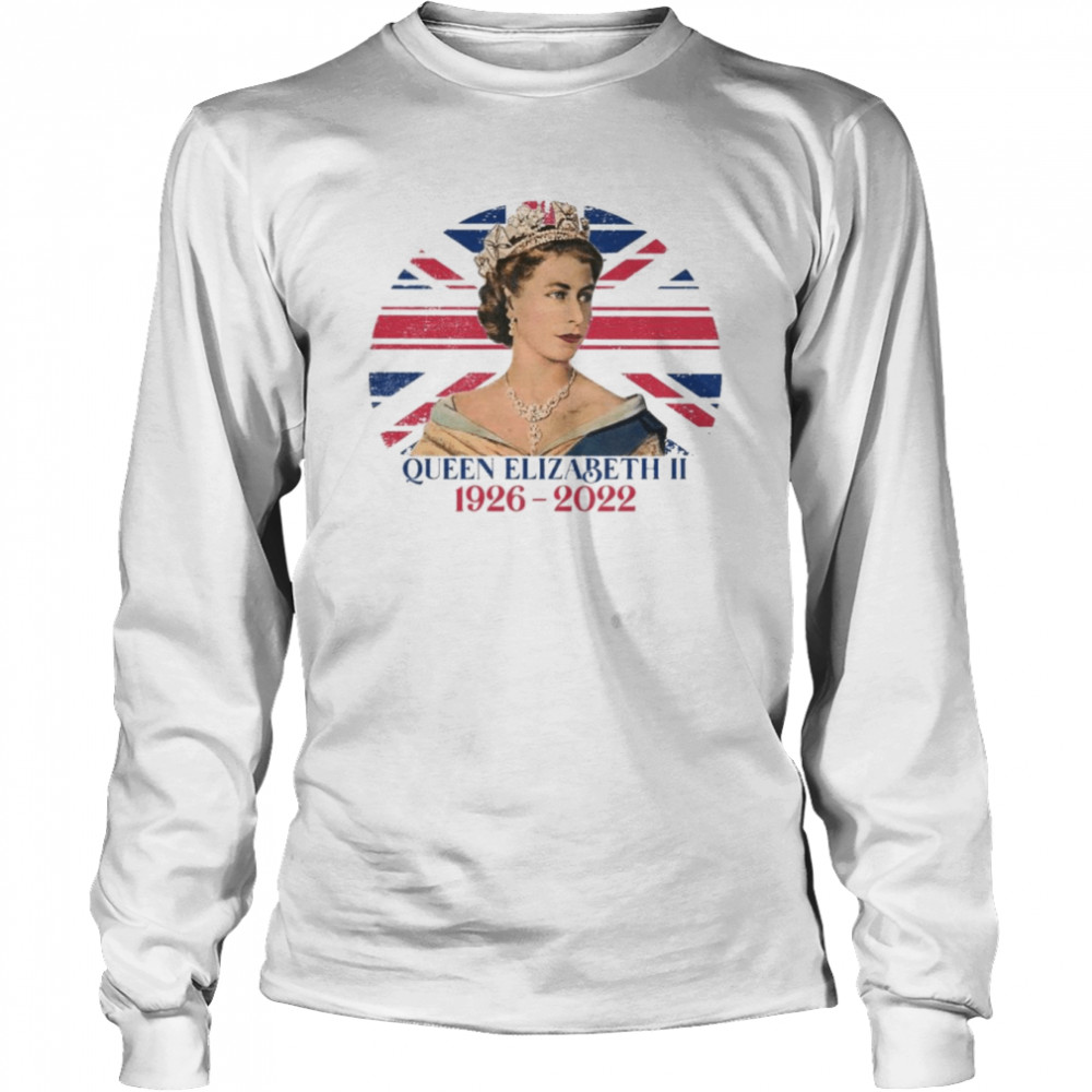 rIP Queen Elizabeth RIP Majesty The Queen 1926-2022 T- Long Sleeved T-shirt