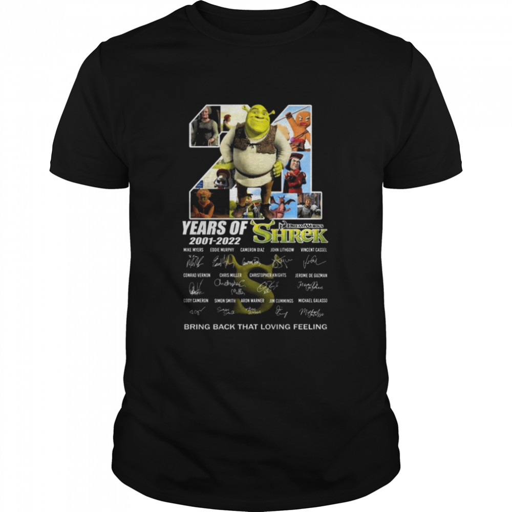 Dreamworks Shrek 21 years 2001-2022 bring back that loving feeling signatures shirt