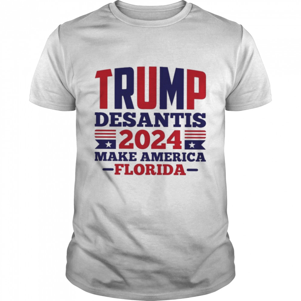 Trump desantis 2024 make America Florida T-shirt