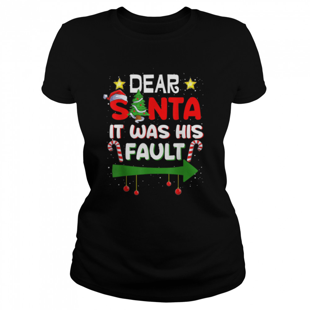 Dear Santa It Was His Fault Her And His Christmas Pajama T- B0BN85RLT4 Classic Women's T-shirt