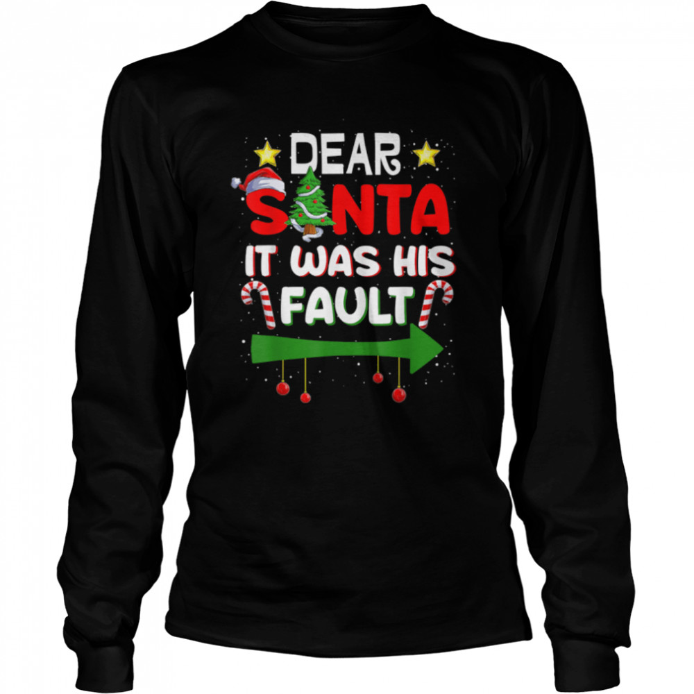 Dear Santa It Was His Fault Her And His Christmas Pajama T- B0BN85RLT4 Long Sleeved T-shirt