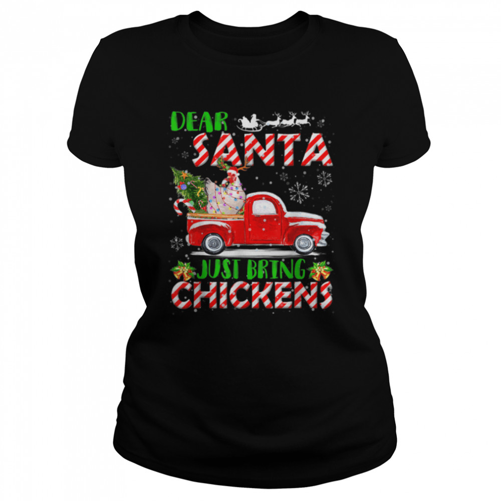 Dear Santa Just Bring Chickens Christmas Xmas Chicken Lover T- B0BN839XS1 Classic Women's T-shirt