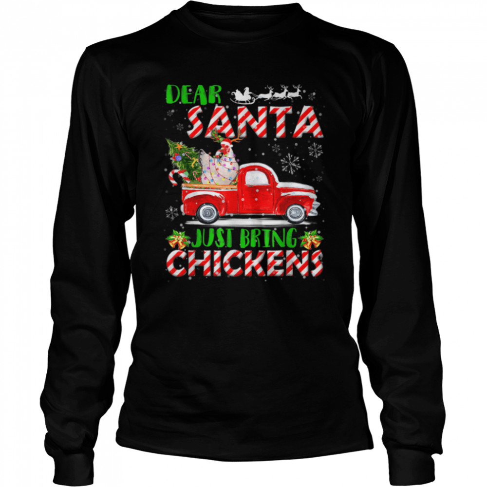 Dear Santa Just Bring Chickens Christmas Xmas Chicken Lover T- B0BN839XS1 Long Sleeved T-shirt