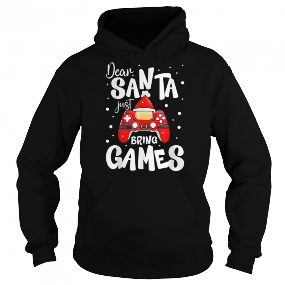 Dear Santa Just Bring Games Funny Gamer Christmas T- B0BN84RHMV Unisex Hoodie