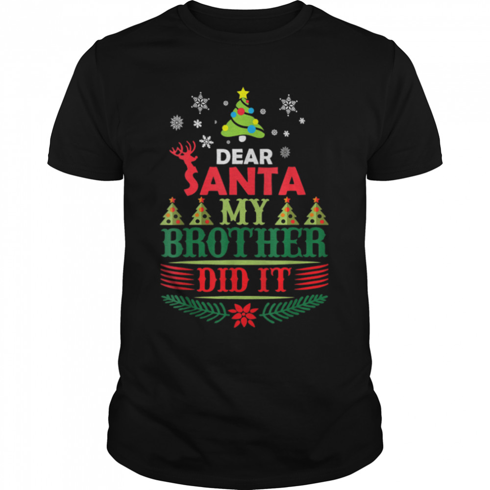 Dear Santa My Brother Did It Funny Christmas Pajama Kids Boy T-Shirt B0BN861C1T