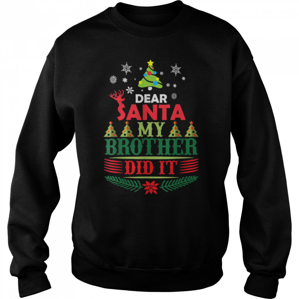 Dear Santa My Brother Did It Funny Christmas Pajama Kids Boy T- B0BN861C1T Unisex Sweatshirt