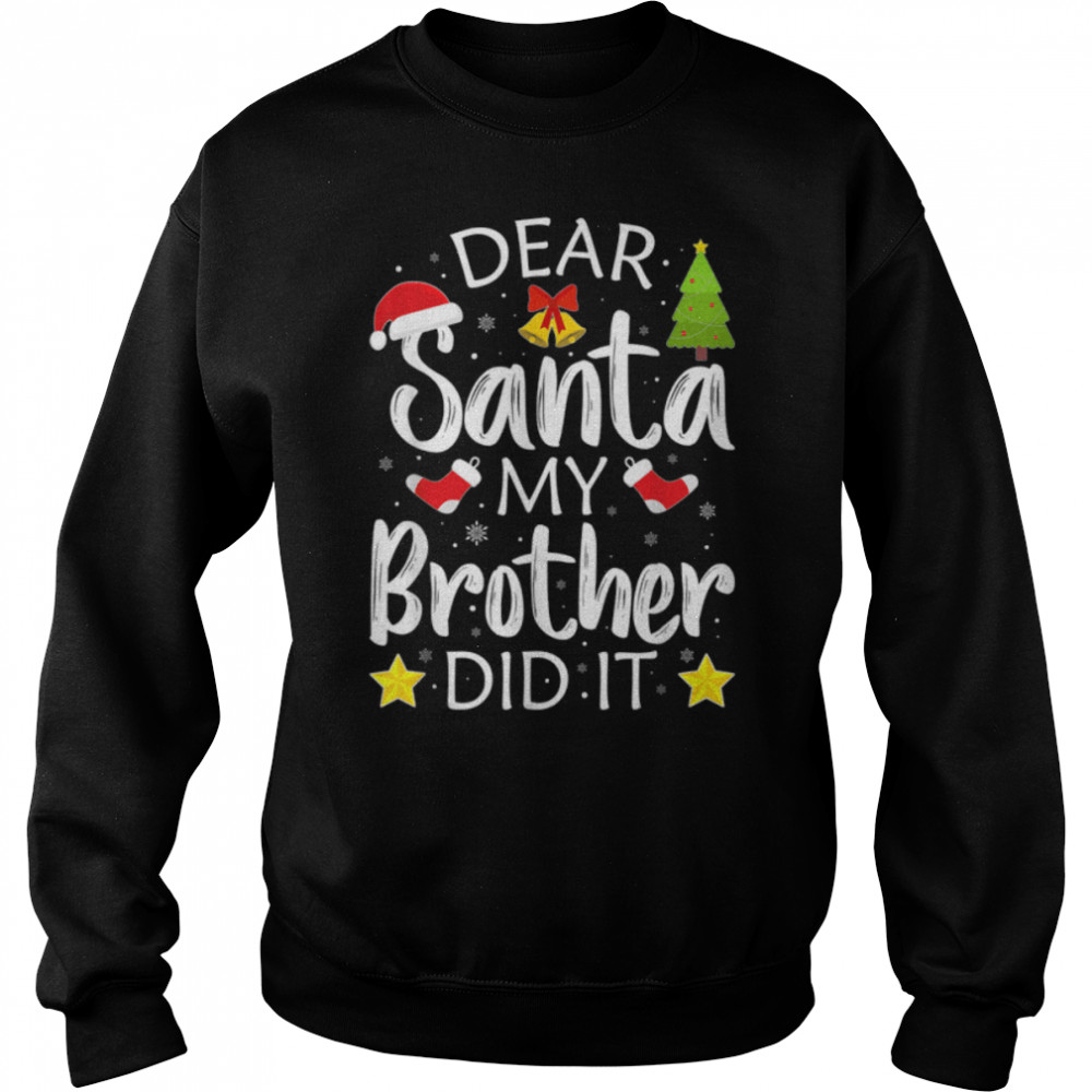 Dear Santa My Brother Did It Funny Christmas Pajama Kids T- B0BN84DQGC Unisex Sweatshirt