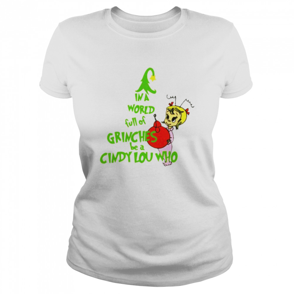 In a world full of grinches be a griswold Christmas shirt Classic Women's T-shirt