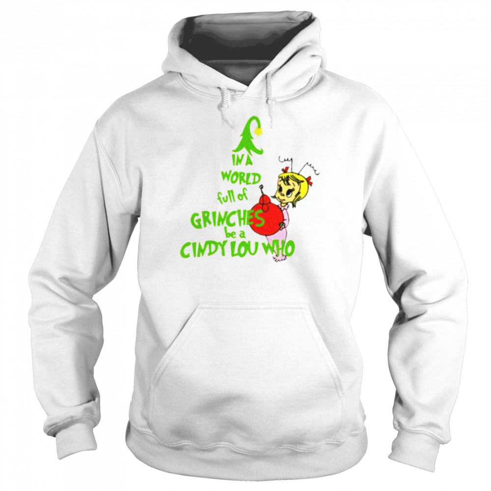 In a world full of grinches be a griswold Christmas shirt Unisex Hoodie