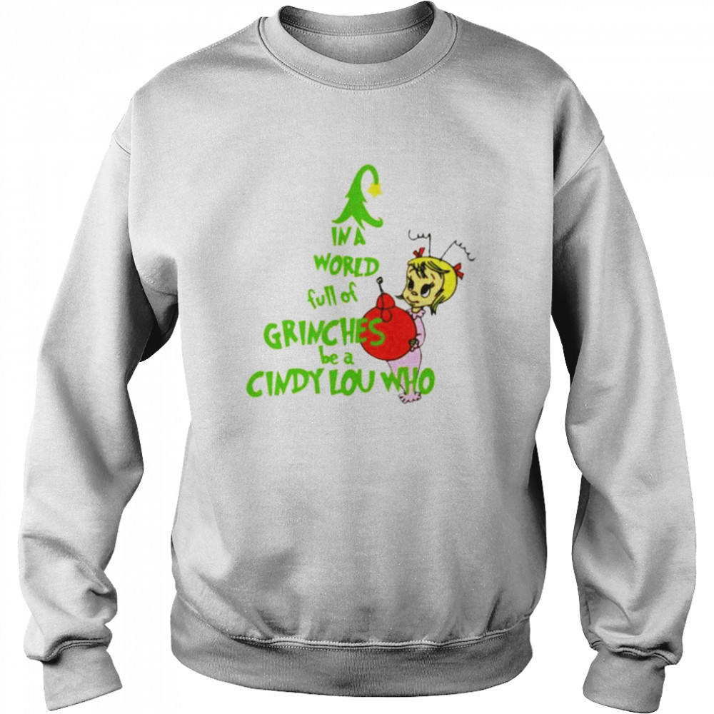 In a world full of grinches be a griswold Christmas shirt Unisex Sweatshirt