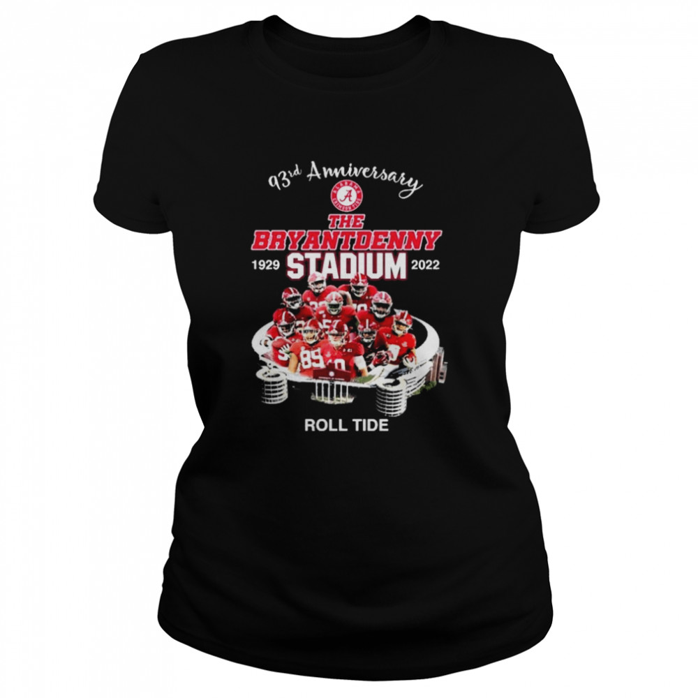 93rd Anniversary The Bryant Denny Stadium 1929-2022 Roll Tide  Classic Women's T-shirt